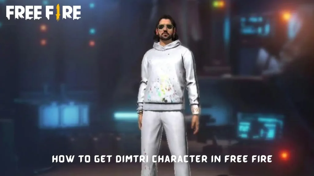 How To Get Dimtri Character In Free Fire